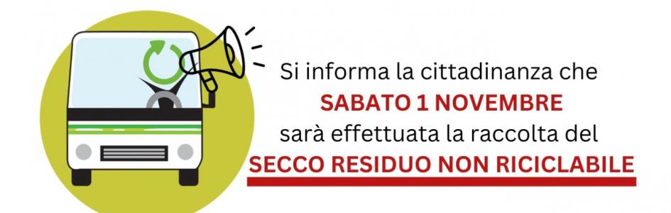 Sabato 1 Novembre: RACCOLTA SECCO RESIDUO NON RICICLABILE